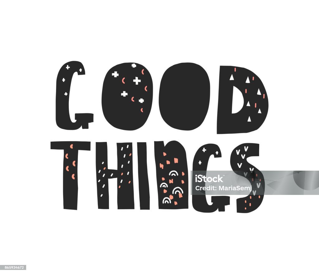 Good Thing Vector Vector Illustation Good Things Lettering Stock Illustration - Download ...