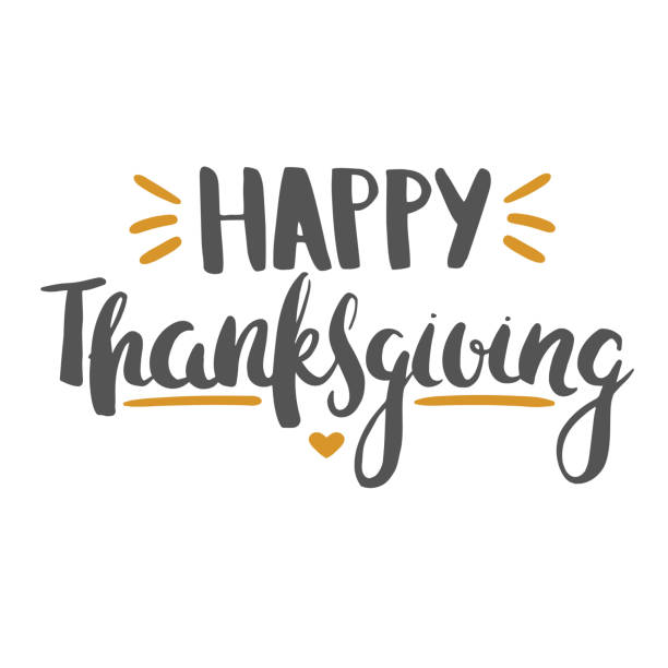happy Thanksgiving phrase isolated on white Happy Thanksgiving lettering. Hand drawn vector lettering with Thanksgiving greetings isolated on white. thanksgiving holiday hours stock illustrations