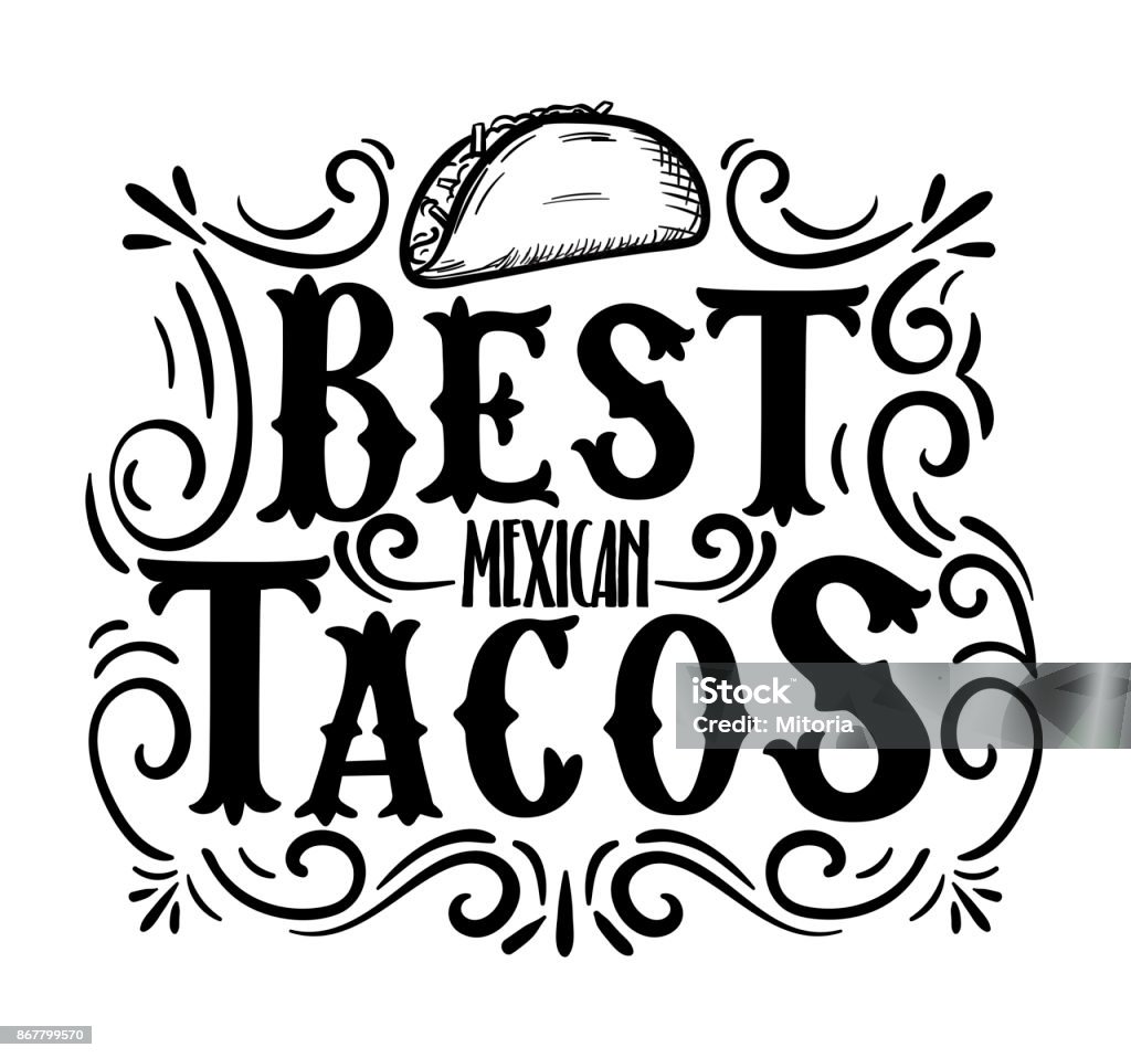 Best tacos hand drawn illustration with flourish elements. Modern lettering quote isolated on white background. Retro taco poster design with retro effect. Mexico stock vector