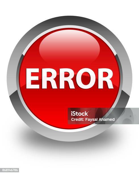 Error Glossy Red Round Button Stock Illustration - Download Image Now ...