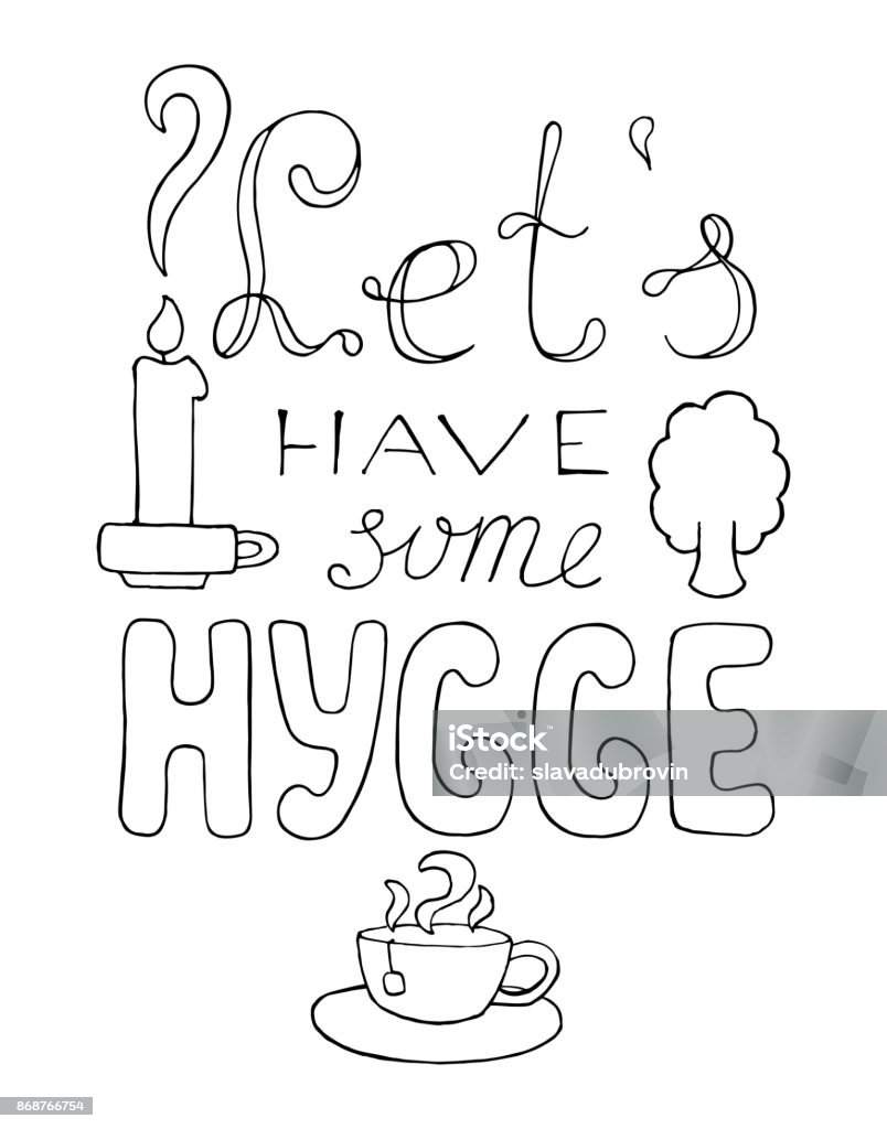 Danish concept Hygge abstract poster with candle and teacup. Autumn coloring page. Hygge vector illustration Let's have some hygge handdrawn lettering inscription. Danish concept Hygge abstract poster with candle and teacup. Seasonal autumn or winter print. Autumn coloring page. Hygge vector illustration Autumn stock vector