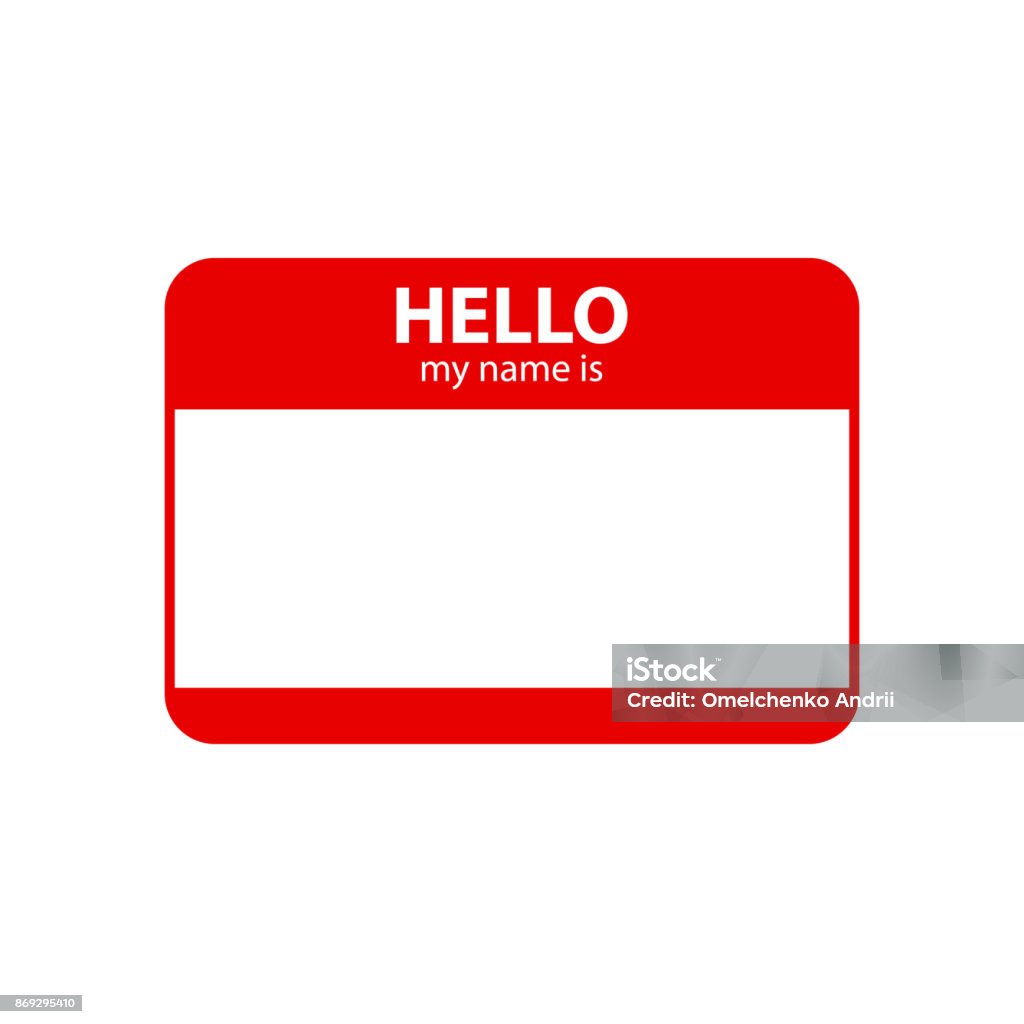 Hello my name is. Inscription in badge Hello my name is. Inscription in badge in red color Name Tag stock vector