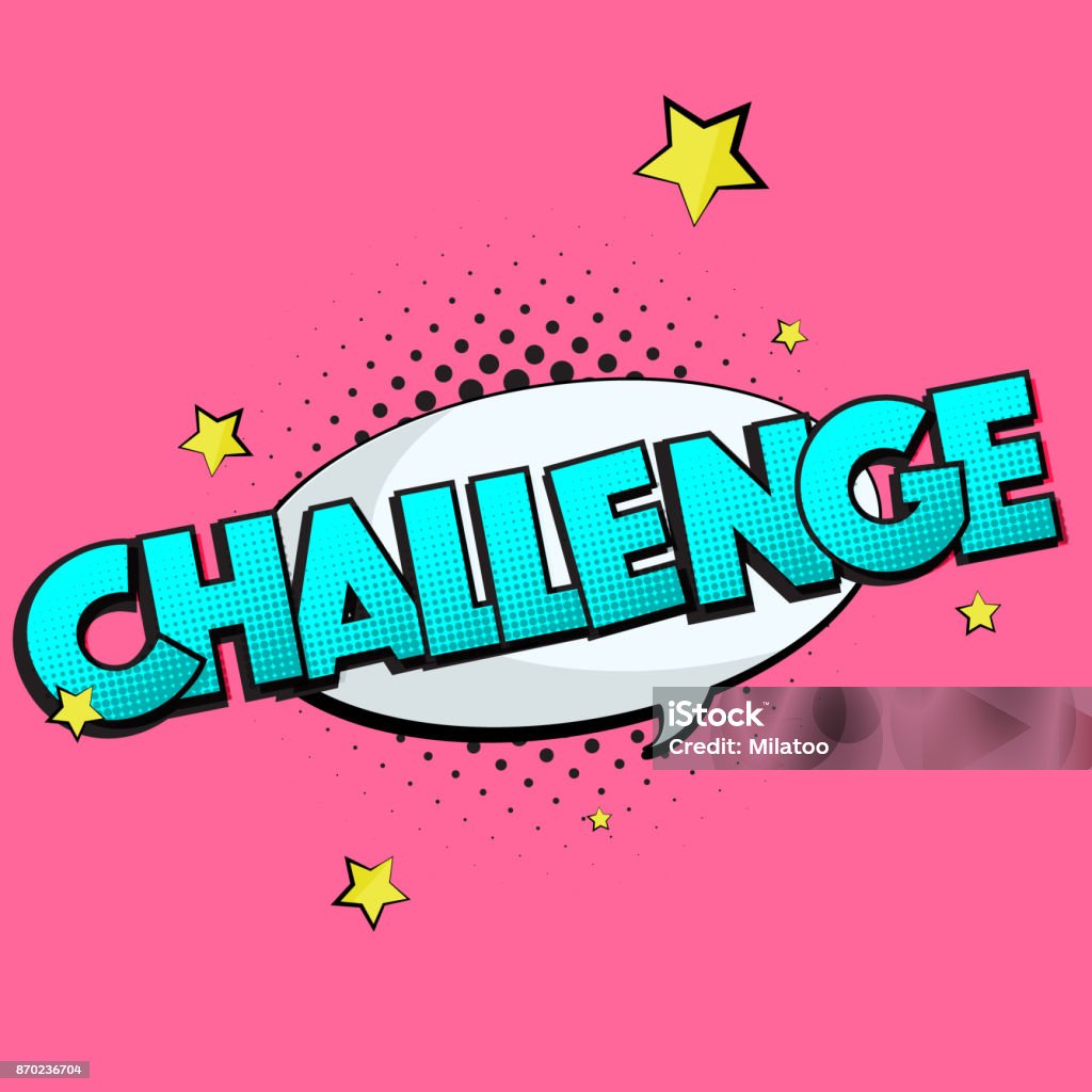 Vector Challenge Sign Pop Art Comic Speech Bubble With Expression Text ...