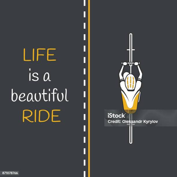 Bycicle On The Road Life Is A Beautiful Ride Stock Illustration - Download Image Now - Cycling, Bicycle, Sports Race