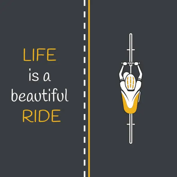 Vector illustration of Bycicle on the road. Life is a beautiful ride