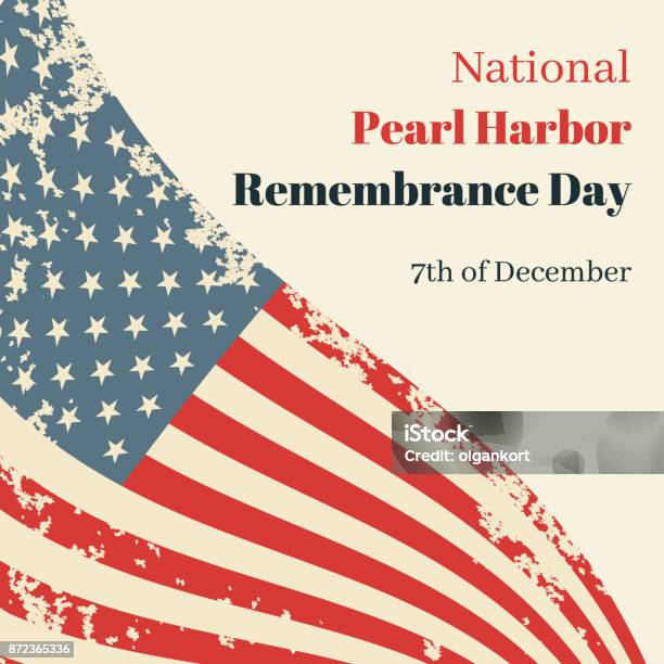 National Pearl Harbor Remembrance Day In Usa Card With The American Flag And Resembling An Inscription Vector Stock Illustration - Download Image Now