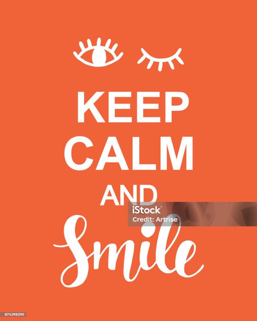 Keep Calm and Smile Positive Typography poster Keep Calm and Smile Positive Typography poster. Inspirational Slogan. Vector Illustration. Art stock vector