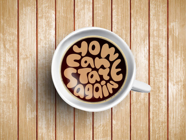 ilustrações, clipart, desenhos animados e ícones de copo de café com letras de tempo que você pode começar de novo em fundo de madeira realista. cappuccino de cima com citação de motivação. vista superior da xícara de café expresso com motivação de manhã. - plate motivation white white background