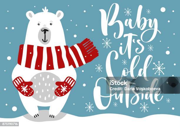 Cute Winter Card With Hand Drawn Bear And Lettering Baby Its Cold Outside Stock Illustration - Download Image Now