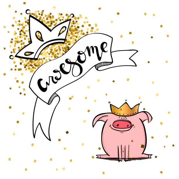 Vector illustration of Hand lettering BE AWESOME. Background with cute pink pig and gold crown.