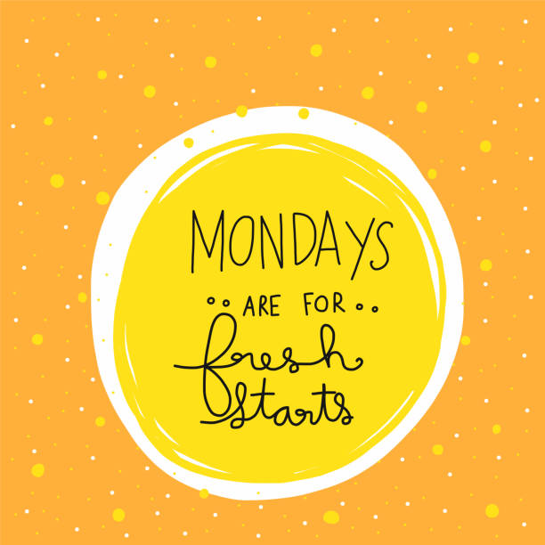 Mondays are for fresh starts word lettering vector illustration Mondays are for fresh starts word lettering vector illustration motivation stock illustrations