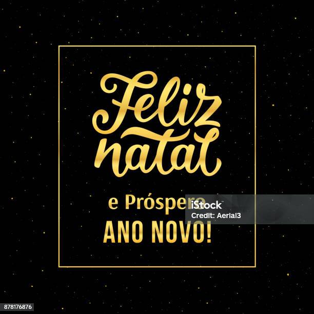 Feliz Natal E Prospero Ano Novo Portuguese Text Happy New Year And Merry Christmas Vector Greeting Card With Gold Typography Text And Glitters On Black Background For Winter Holidays Season Stock Illustration - Download Image Now