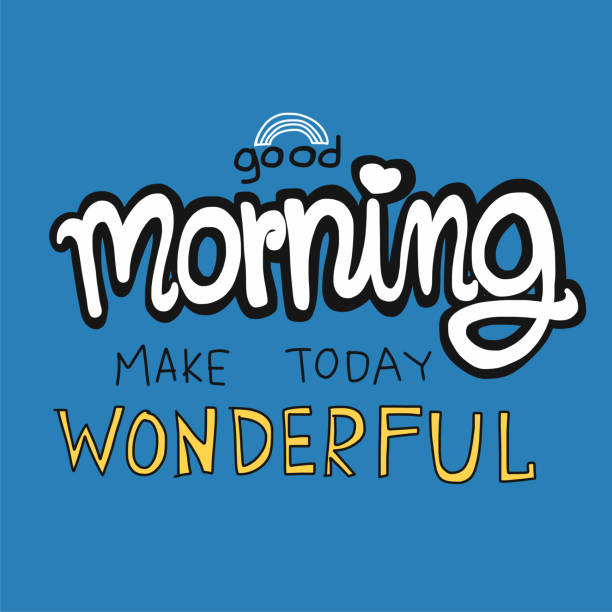 Good morning make today beautiful word Good morning make today beautiful word vector illustration on blue background wednesday morning stock illustrations