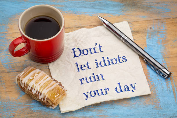 istock Do not let idiots ruin your day 885166054