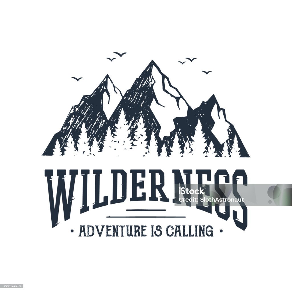 Hand drawn inspirational label. Traveling through wild nature. Hand drawn inspirational label with mountains and pine trees textured vector illustrations and "Wilderness. Adventure is calling" lettering. Badge stock vector