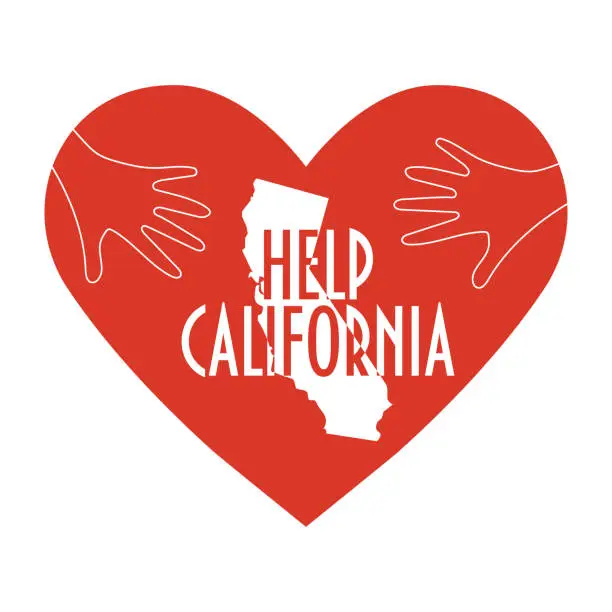 Vector illustration of Support illustration for charity donation and relief work after wildfires in southern California. Wildfires, Heart shape and state map silhouette. Text:Help California.