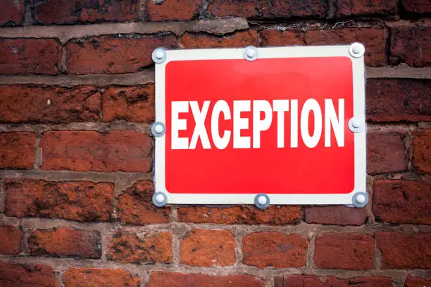 Hand writing text caption inspiration showing Exception concept meaning Exceptional Exception Management,  written on old announcement road sign with background and space