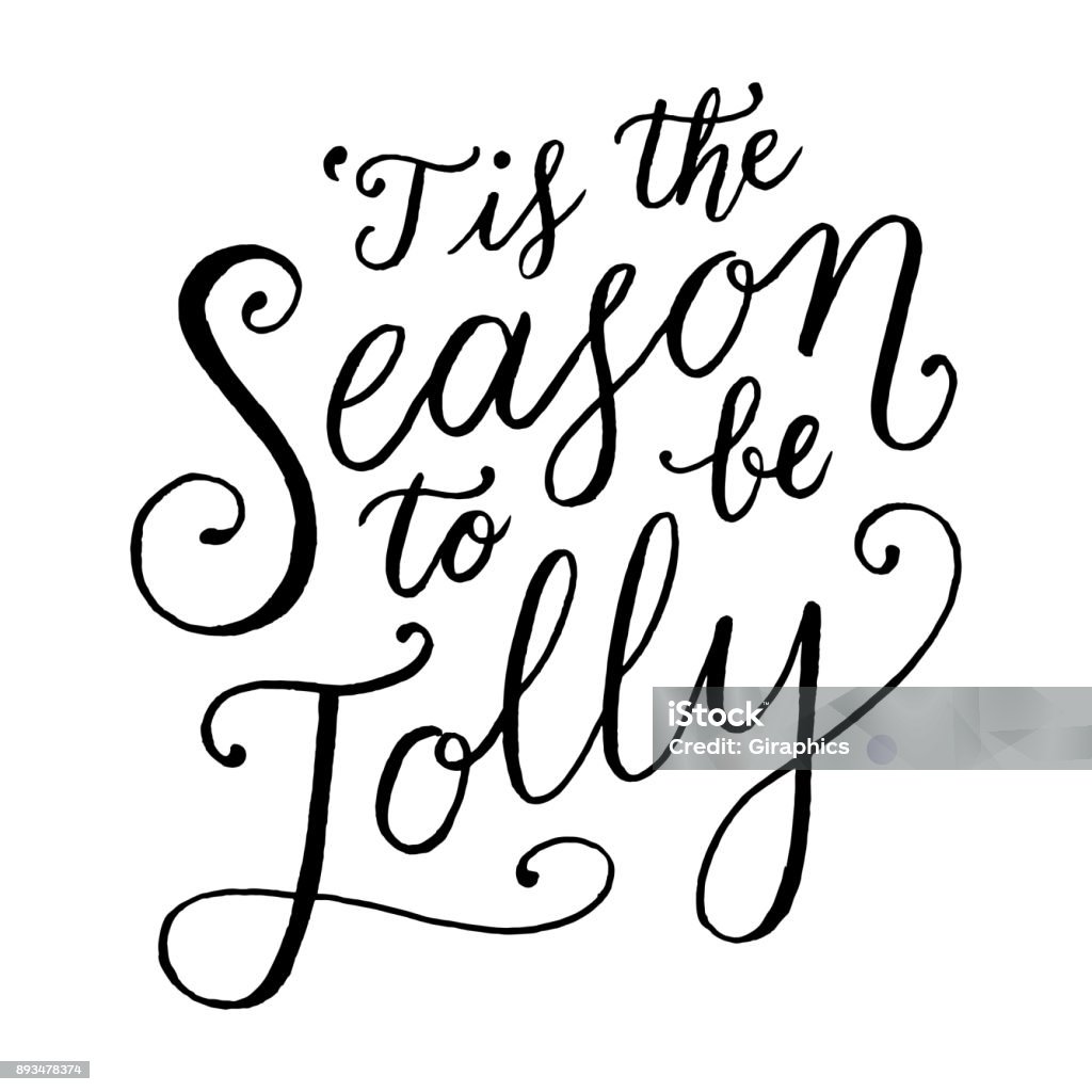 Tis The Season To Be Jolly Hand Lettering Hand-lettered holiday message isolated on a white background Season stock vector