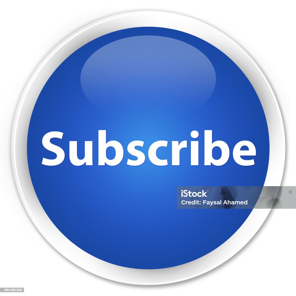 Subscribe Premium Blue Round Button Stock Illustration - Download Image ...