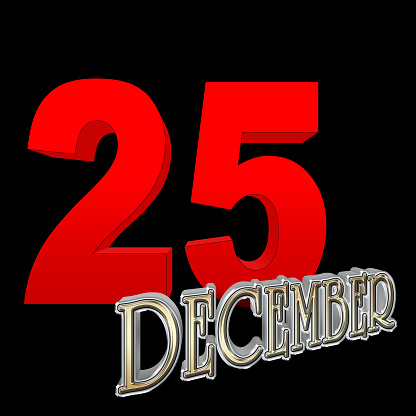 Red Bold 25, Gold Bold December, 3D Illustration, Black Background.