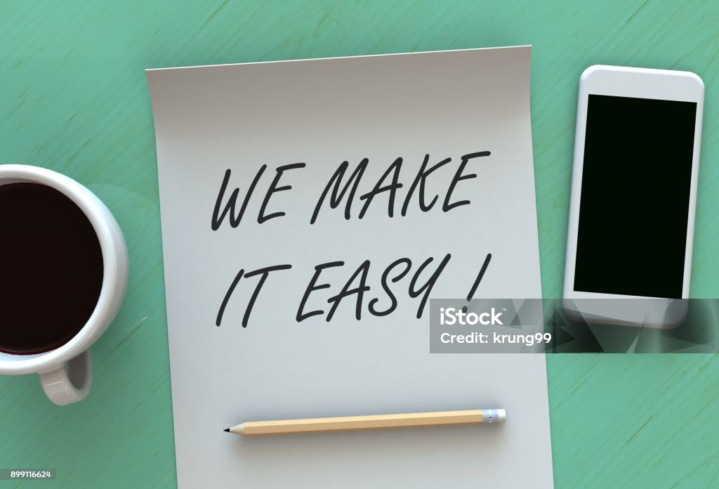 WE MAKE IT EASY, message on paper, smart phone and coffee on table Effortless Stock Photo
