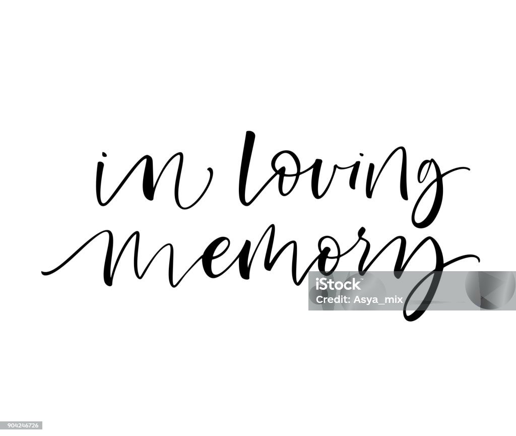 In loving memory card. In loving memory phrase. Ink illustration. Modern brush calligraphy. Isolated on white background. Memories stock vector