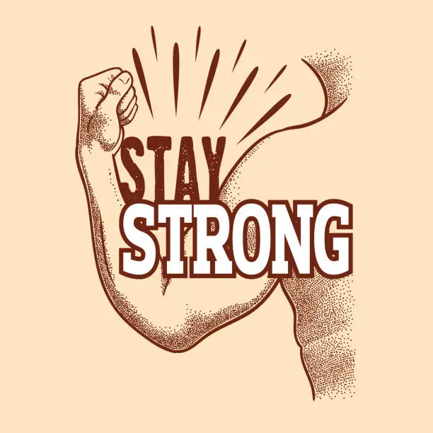 Vector illustration of Stay Strong Arm