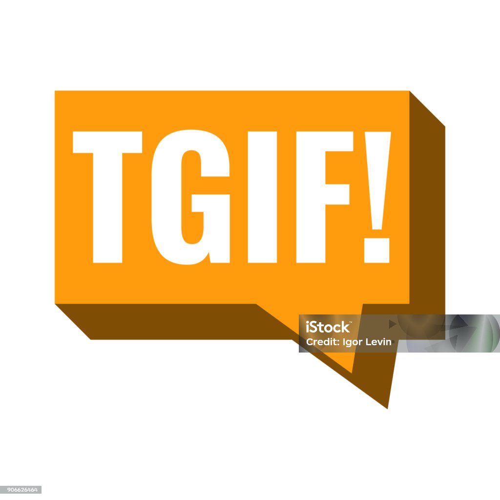 Tgif Vector Tgif Or Thank God Its Friday Speech Bubble Vector Illustration On White ...