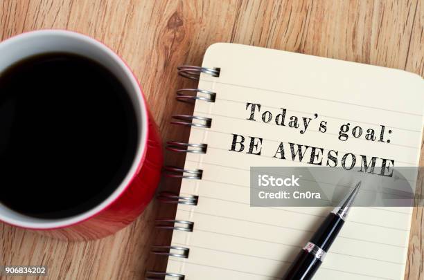Inspirational Quote Todays Goal Be Awesome Stock Photo - Download Image Now - Happiness, Friday, Monday