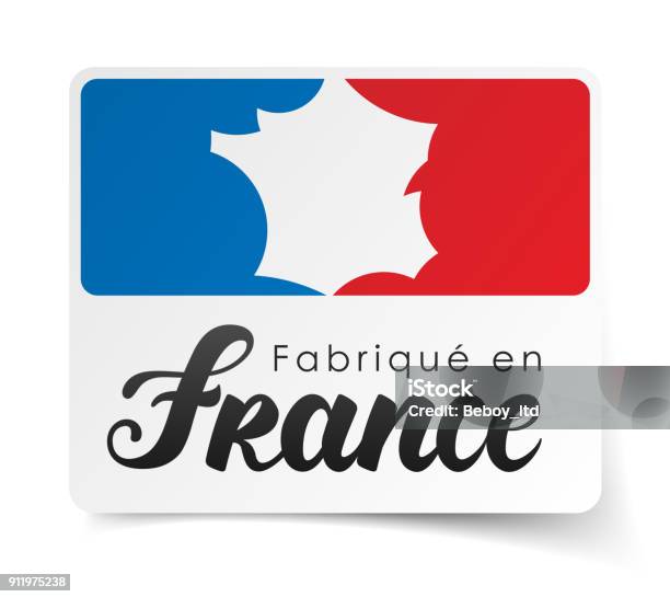 made In France  In French Fabriqué En France Stock Illustration - Download Image Now - France, Making, Logo