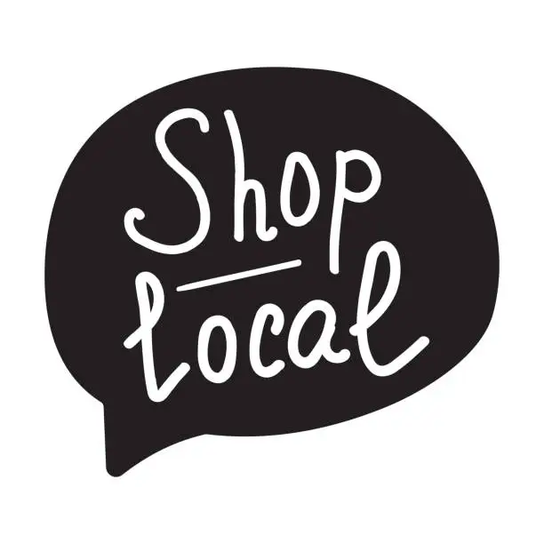 Vector illustration of Shop local lettering and hand drawn speech bubble. Flat vector illustration on white background.