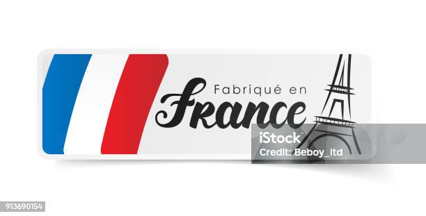  made In France  In French Fabriqué En France Stock Illustration - Download Image Now - France, Making, Eiffel Tower - Paris