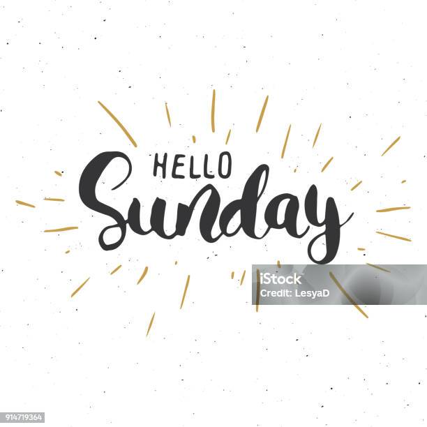 Hello Sunday Lettering Quote Hand Drawn Calligraphic Sign Vector Illustration Stock Illustration - Download Image Now