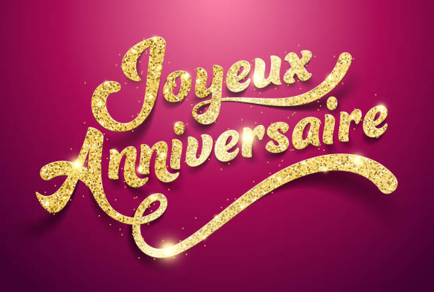 Happy Birthday in English : Happy Birthday Happy Birthday in French : Joyeux Anniversaire anniversaire stock illustrations