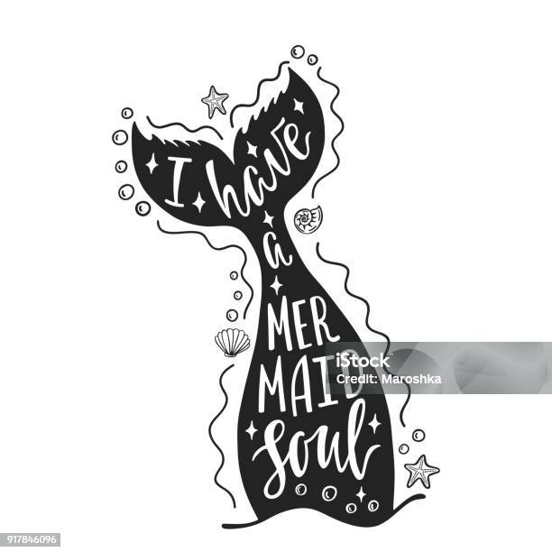 I Have A Mermaid Soul Hand Drawn Inspiration Quote About Summer With Mermaids Tail Sea Stars Shells Typography Design For Print Poster Invitation Tshirt Stock Illustration - Download Image Now