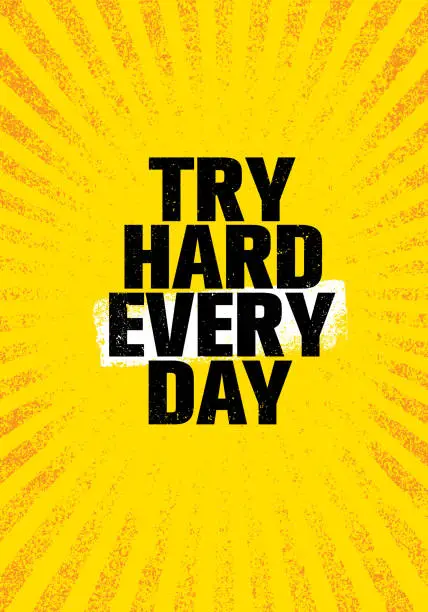 Vector illustration of Try Hard Every Day. Inspiring Creative Motivation Quote Poster Template. Vector Typography Banner Design Concept