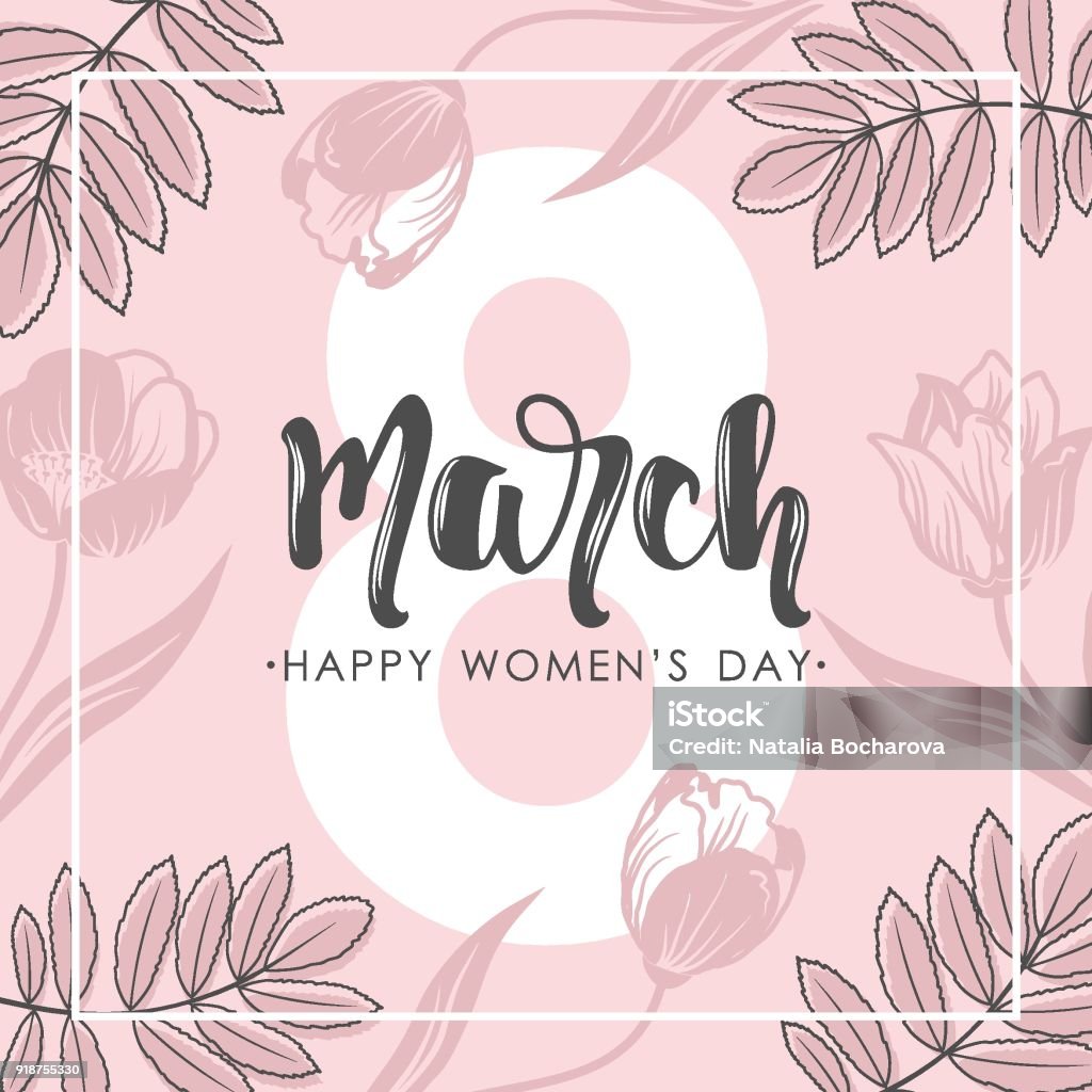 Women Day greeting card with hand drawn flowers background. Text lettering for 8 March Woman holiday. Vector template with lettering design and hand draw texture. Design for card, poster, flyer . Women stock vector