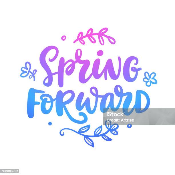 Spring Forward Quote Seasonal Hand Written Lettering Stock Illustration - Download Image Now