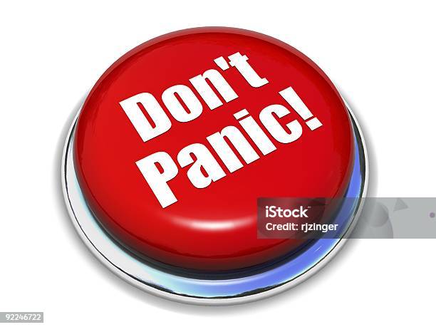Red Dont Panic Button On A White Background Stock Photo - Download Image Now - Terrified, Bizarre, Chrome
