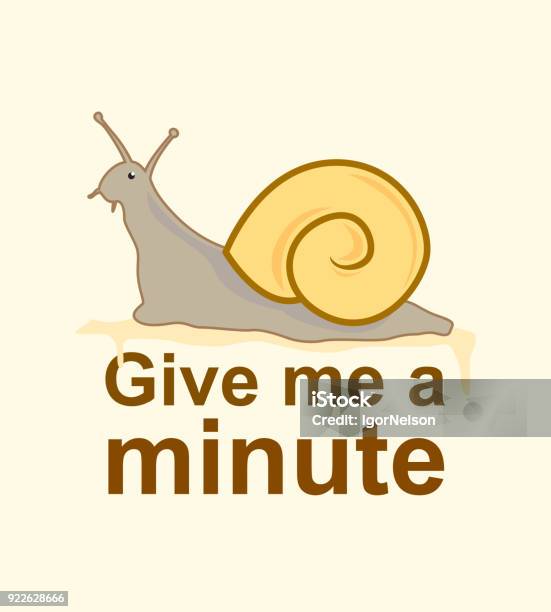 Give Me A Minute Slogan With Snail Illustration Vector Illustration For Your Design Stock Illustration - Download Image Now