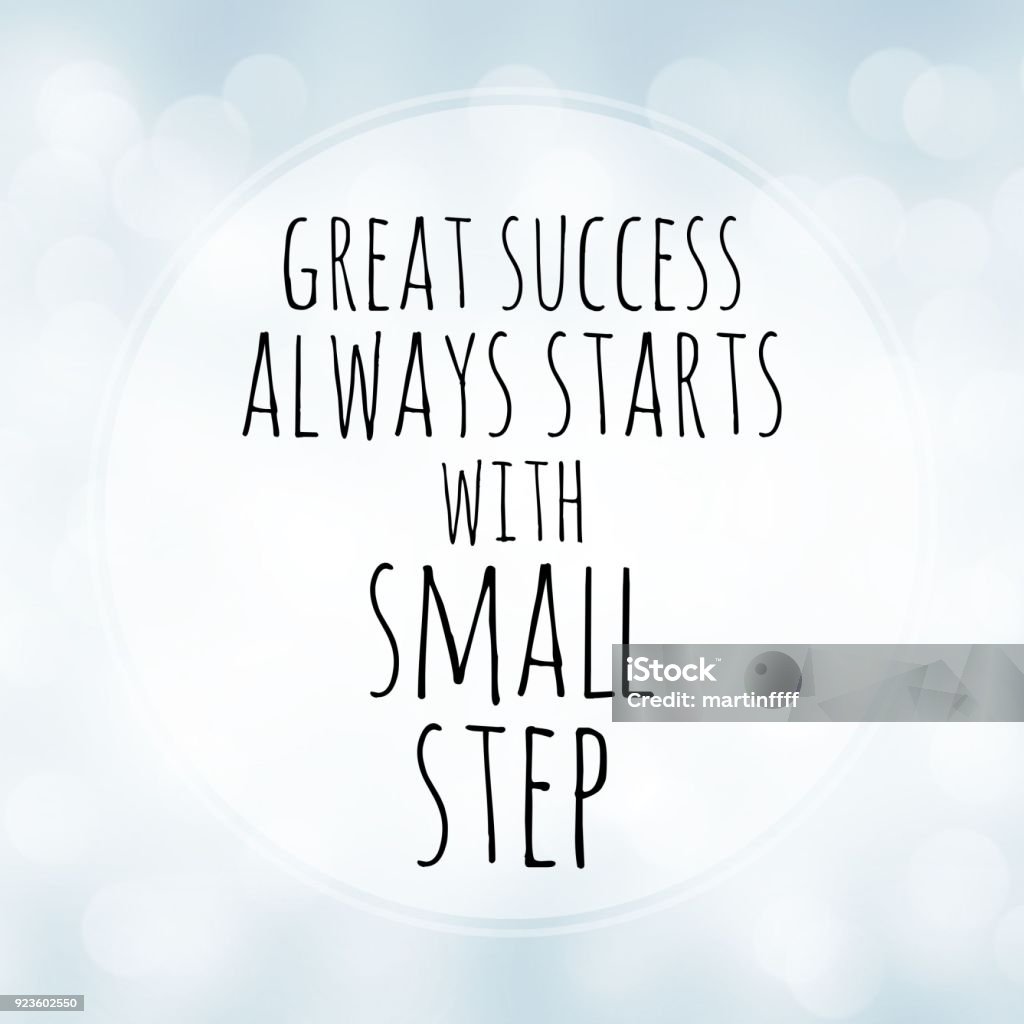 Great success always starts with small step - motivation quote on white bokeh background Quotation - Text Stock Photo