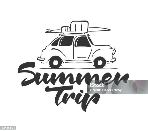 Hand Drawn Travel Retro Car With Baggage And Surfboard On The Roof Handwritten Lettering Of Summer Trip Stock Illustration - Download Image Now