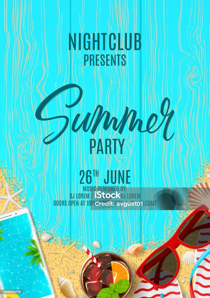 Beautiful poster invitation for summer party Beautiful poster invitation for summer party. Top view on flip flops, seashells, red sun glasses, cocktail, smartphone and sea sand on wooden texture. Vector illustration. Invite to nightclub. Summer stock vector