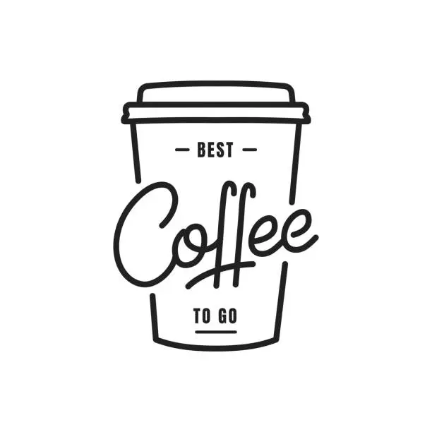 Vector illustration of Coffee. Coffee to go lettering illustration. Coffee label badge emblem