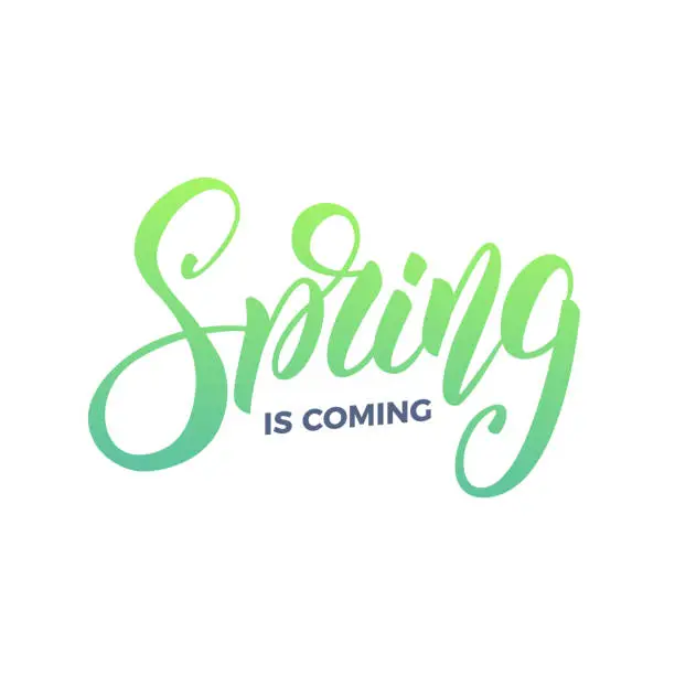 Vector illustration of Spring. Trendy script lettering design Spring is Coming