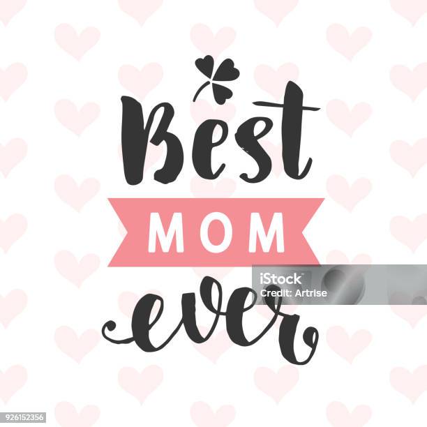 Best Mom Ever Typography Poster Stock Illustration - Download Image Now - Winning, Mother, Success