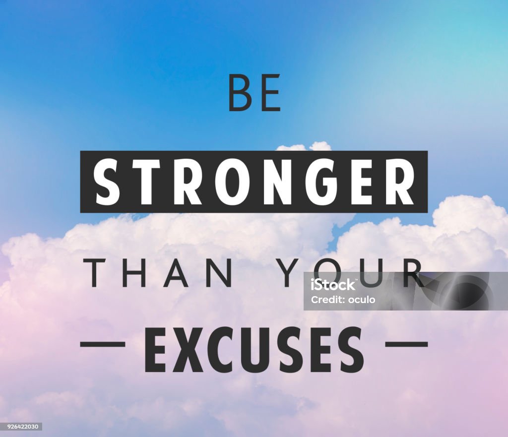 Be stronger quote Be stronger than yours excuses, motivational quote in clouds background Motivation Stock Photo