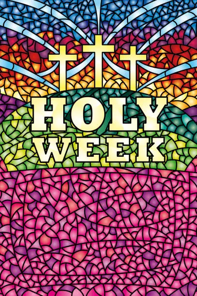 Vector illustration of Holy Week in stained glass with the theme of the crucifixion of Christ, Bible lettering