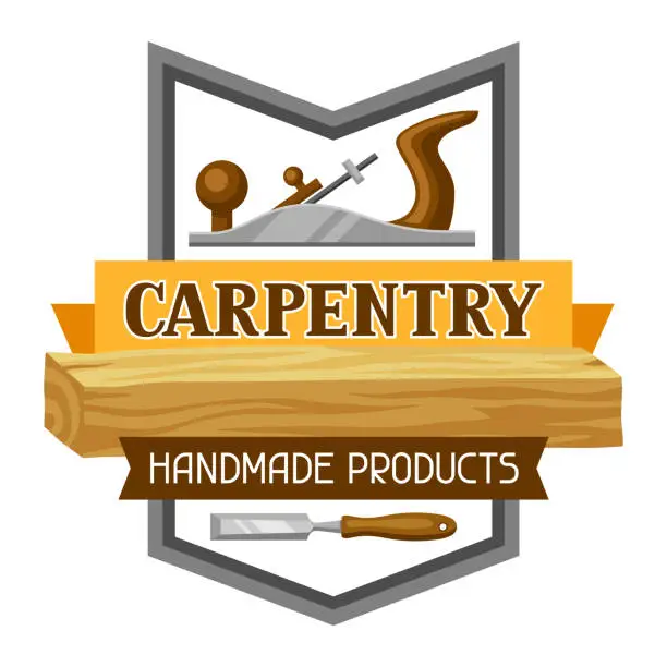 Vector illustration of Carpentry label with jointer and saw. Emblem for forestry and lumber industry