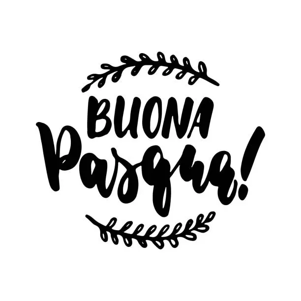 Vector illustration of Buona Pasqua- Happy Easter in Italian, hand drawn lettering calligraphy phrase isolated on the white background. Fun brush ink vector illustration for banners, greeting card, poster, photo overlays.